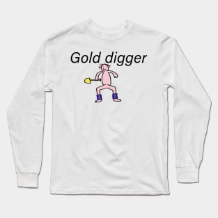 Gold Digger Long Sleeve T-Shirt